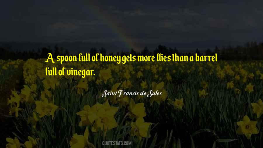 Quotes About Honey And Vinegar #211051