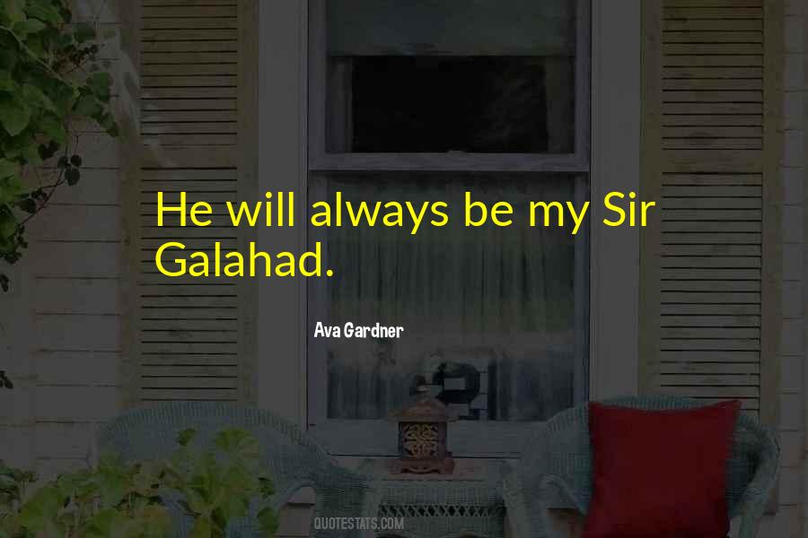 Galahad's Quotes #1454382