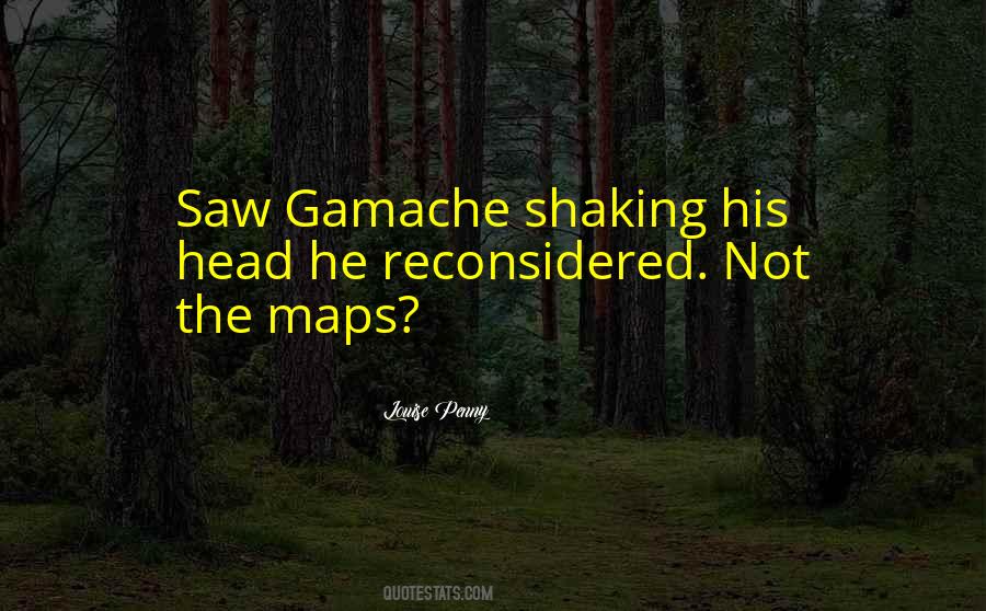 Gamache Quotes #819386