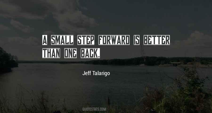 Quotes About One Step Forward #401767