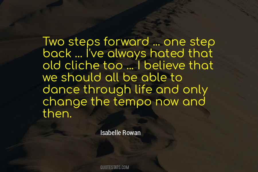 Quotes About One Step Forward #486914