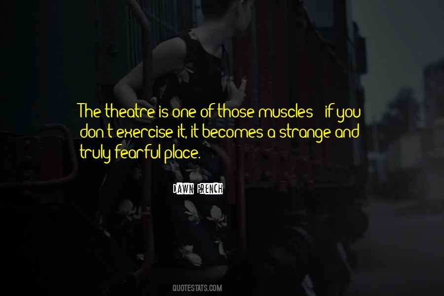 Quotes About The Theatre #1370861