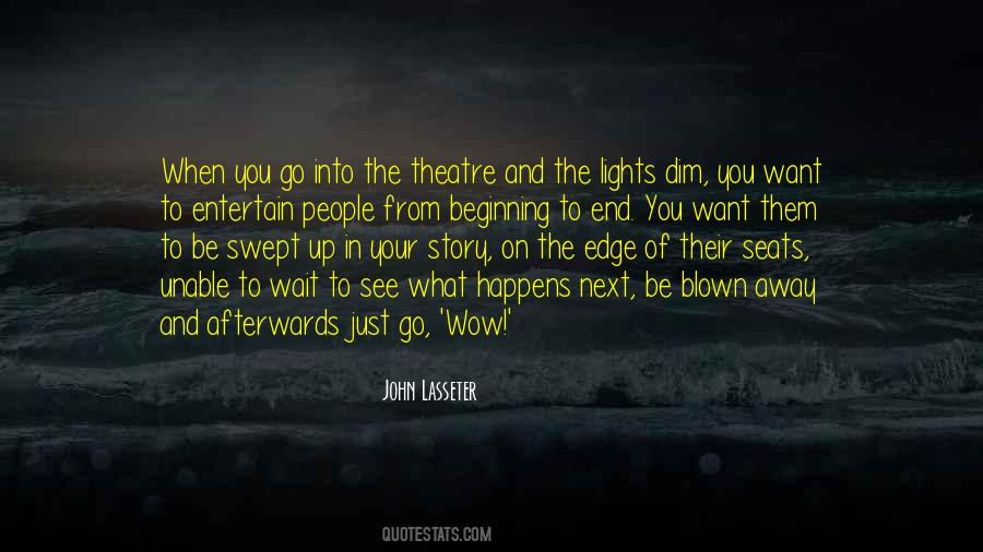 Quotes About The Theatre #947119