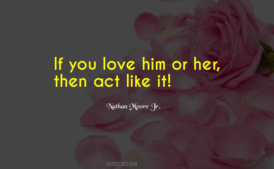 Quotes About You Love Him #199786