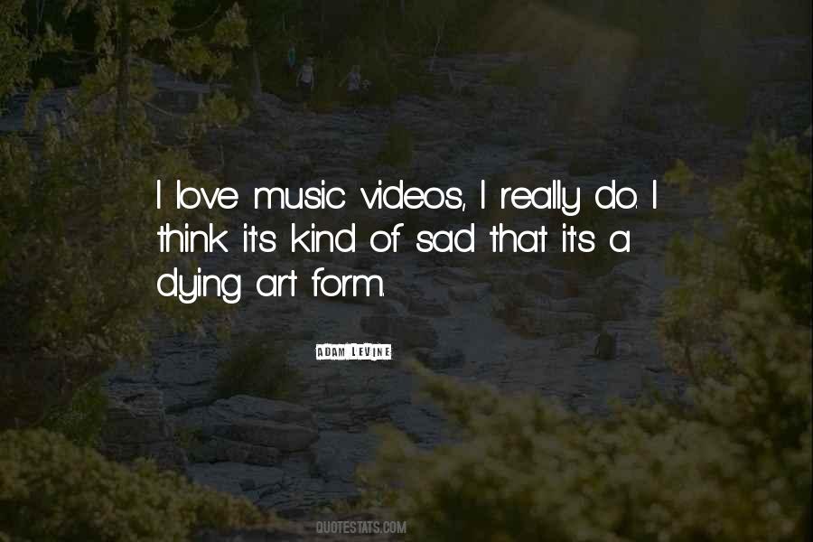 Quotes About Music Videos #494186