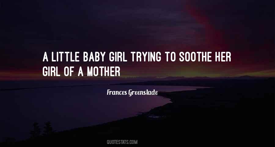Quotes About A Baby Girl #1371345