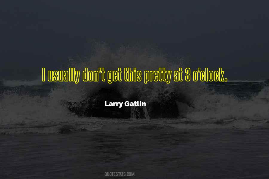 Gatlin Quotes #862660