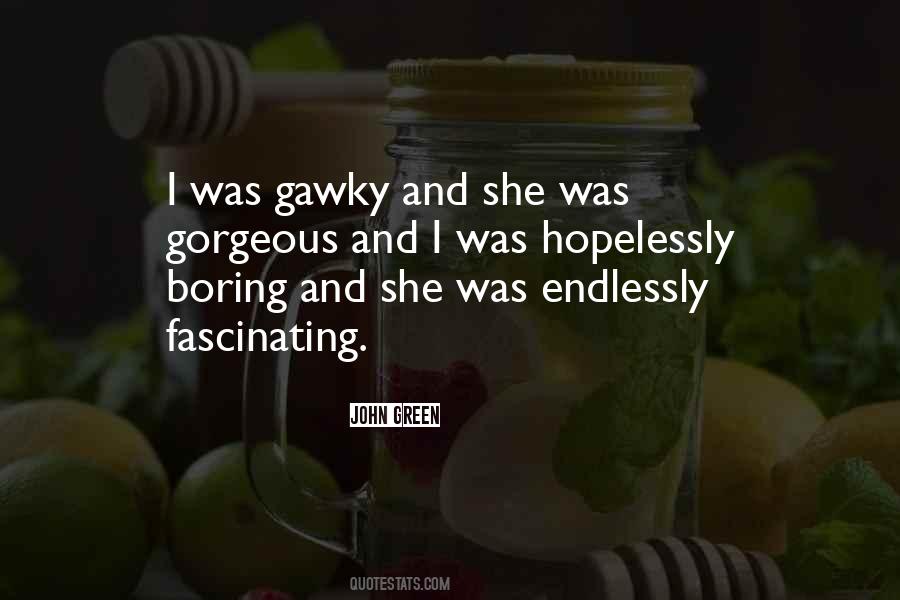 Gawky Quotes #1709768