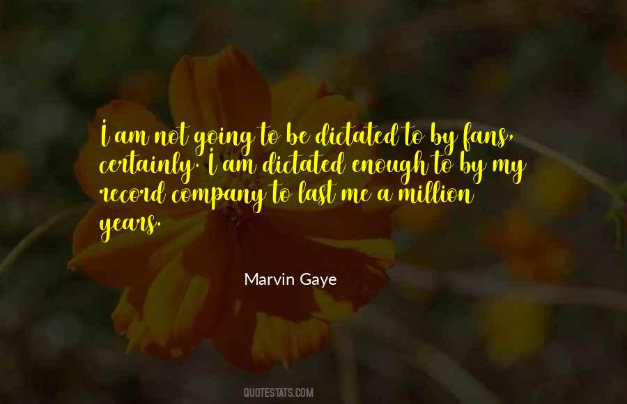 Gaye's Quotes #1302675