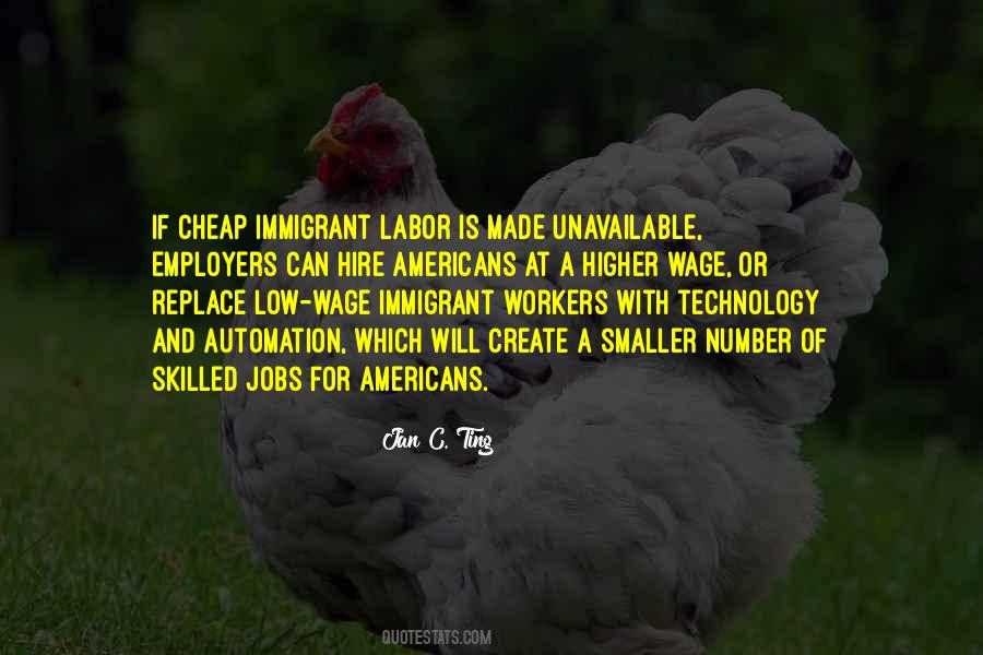 Quotes About Cheap Labor #1201095