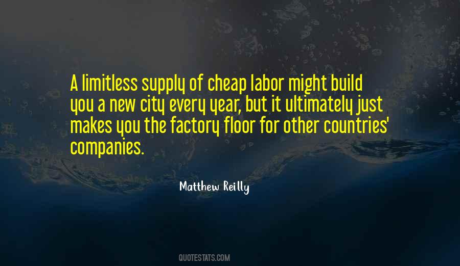 Quotes About Cheap Labor #1674387