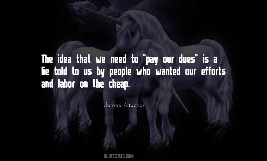 Quotes About Cheap Labor #868276