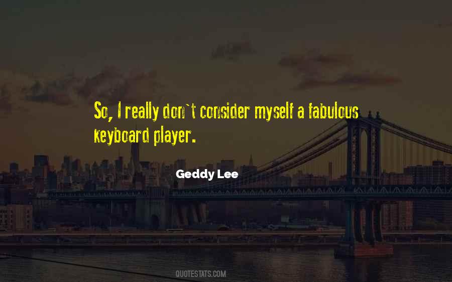 Geddy Quotes #167597