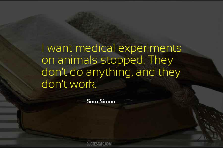 Quotes About Medical Experiments #743900