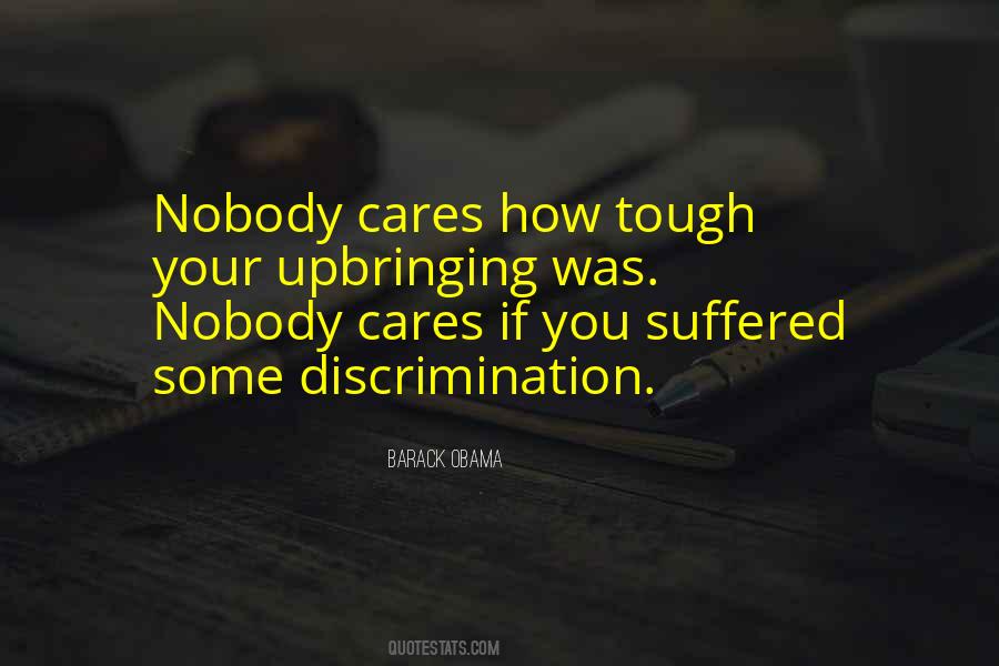 Quotes About Nobody Cares #714686