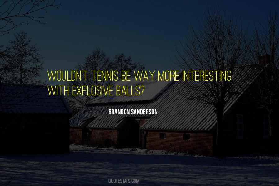 Quotes About Tennis Balls #1038986