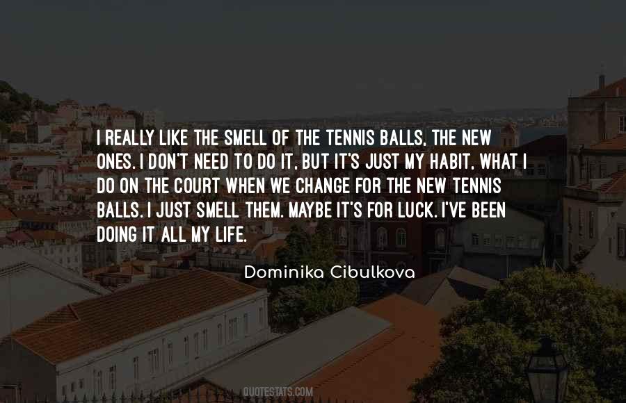 Quotes About Tennis Balls #1130859