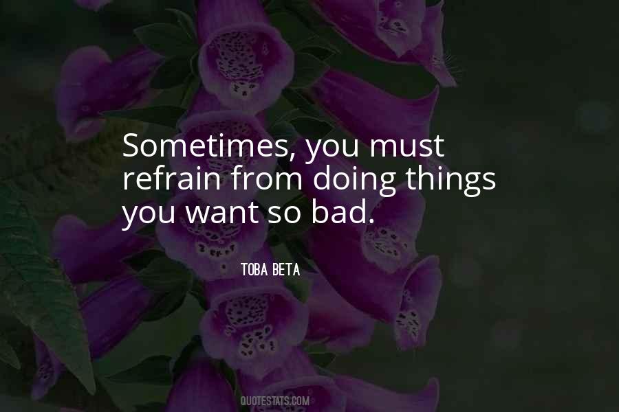 Quotes About Wanting Someone So Bad #1187680