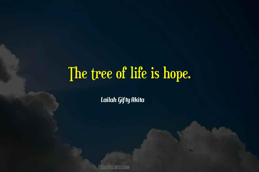 Quotes About Tree Of Life #1340589