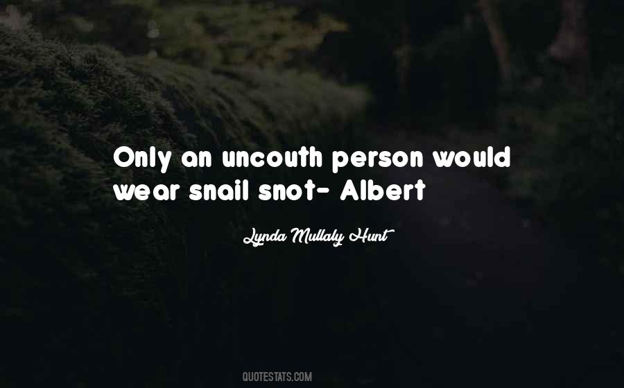 Quotes About Uncouth #260830