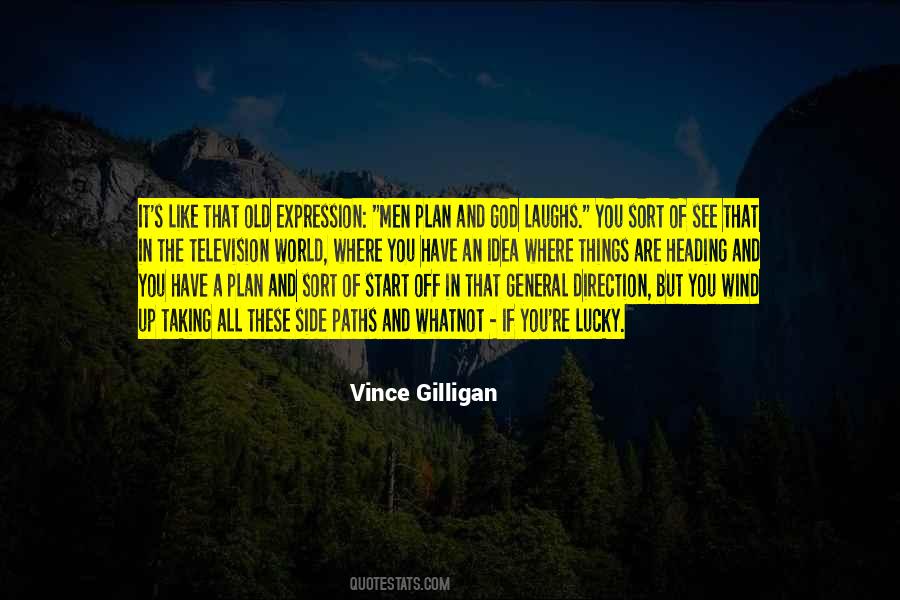 Gilligan's Quotes #1244502