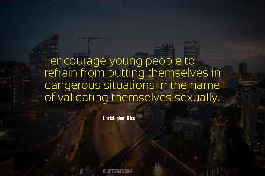 Quotes About Dangerous Situations #1115052