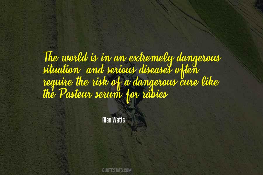 Quotes About Dangerous Situations #928086