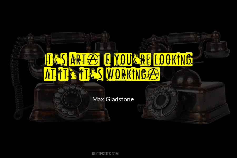 Gladstone's Quotes #1279953