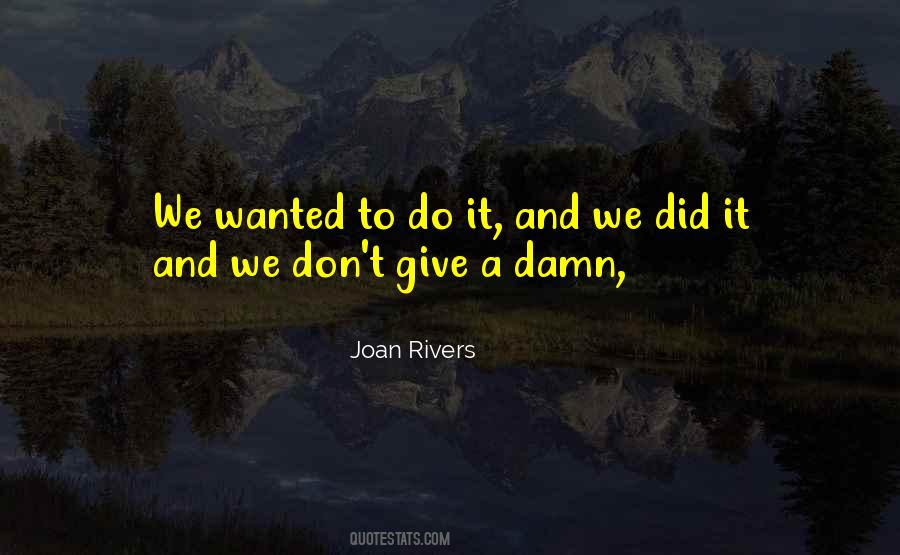 Quotes About Don't Give A Damn #665174