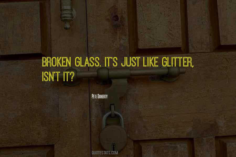 Glass's Quotes #207104