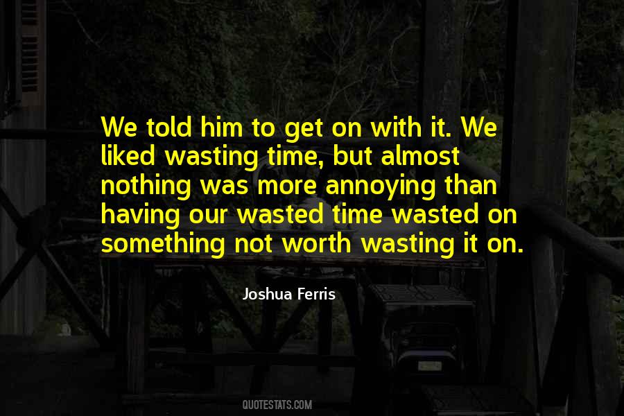 Quotes About Time Wasted #830207