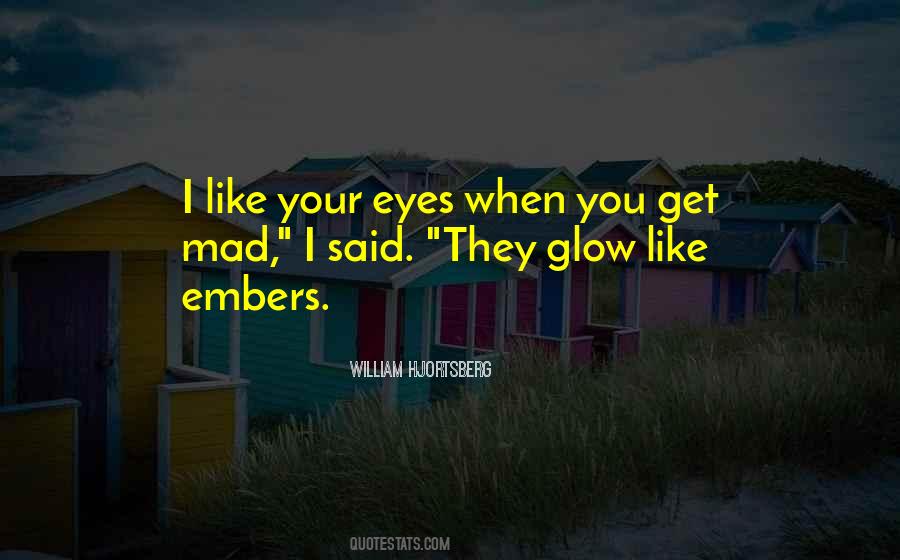 Glow'red Quotes #126786