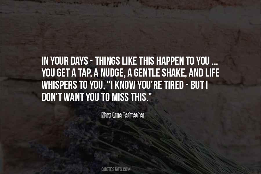 Quotes About Missing Those Days #1373310