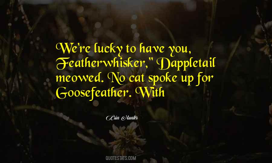 Goosefeather Quotes #1327374