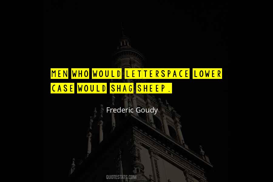 Goudy Quotes #1823208