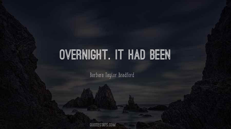 Quotes About Overnight #1152594