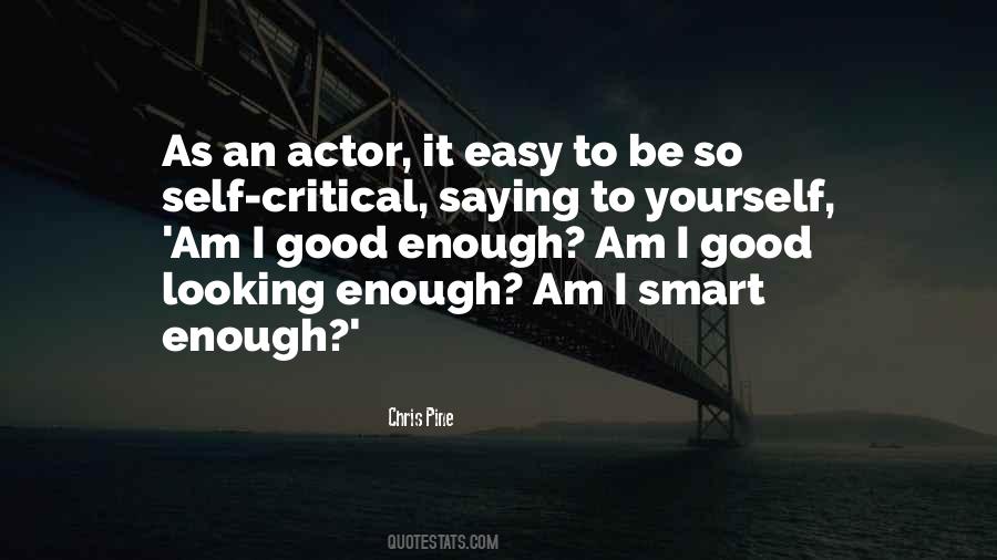Quotes About Am I Good Enough #487102