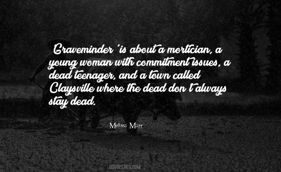 Graveminder Quotes #956900