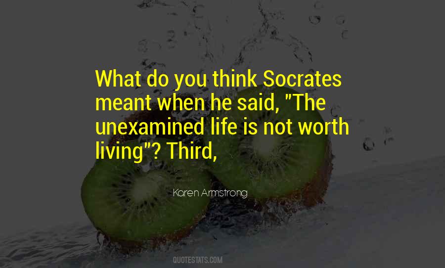Quotes About Socrates Unexamined Life #1146153 Quotes About Socrates Unexamined Life #1146153
