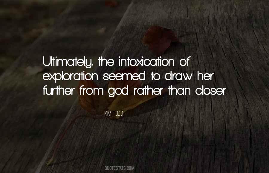 Quotes About Intoxication #1064037