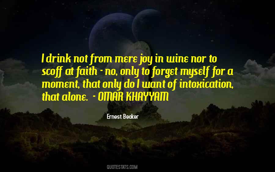 Quotes About Intoxication #1314202