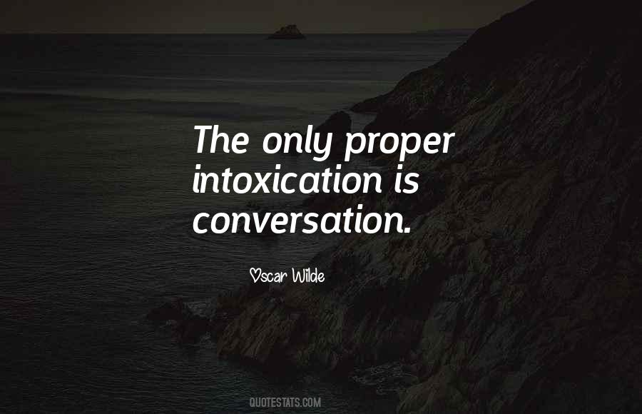 Quotes About Intoxication #1450969