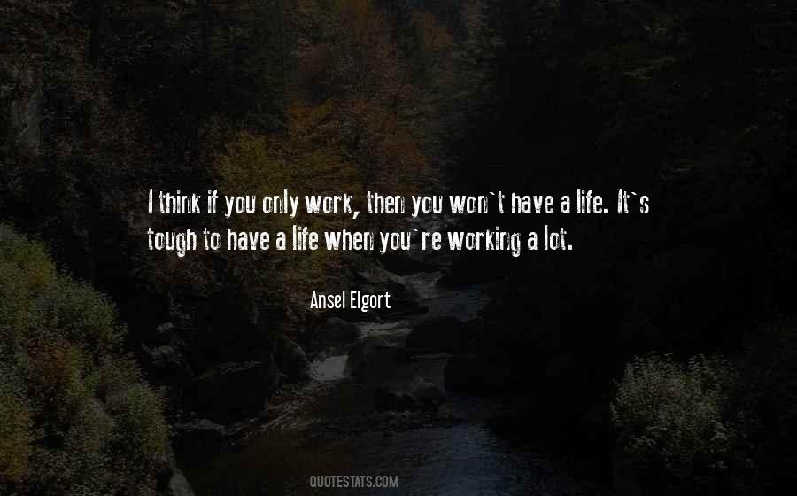 Quotes About How Tough Life Is #109786