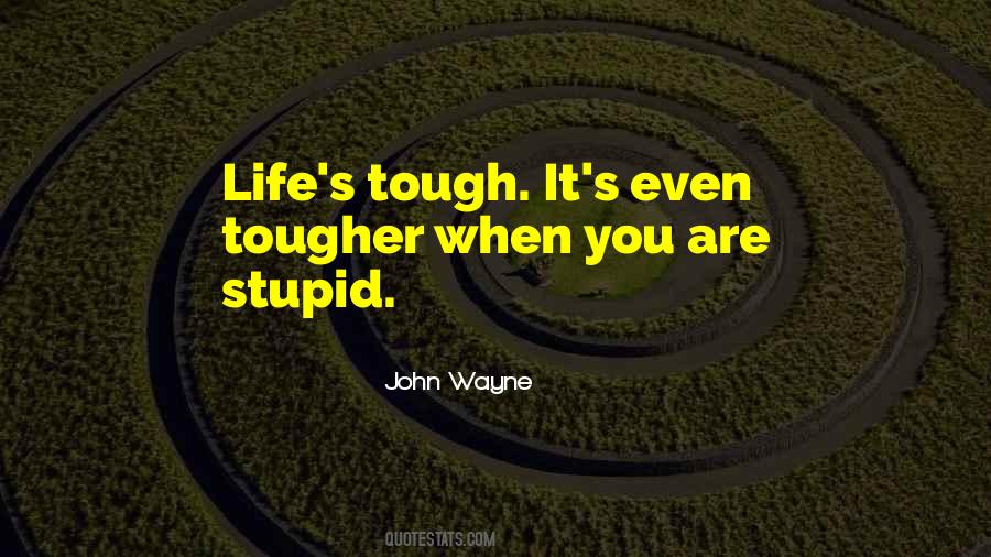 Quotes About How Tough Life Is #50597