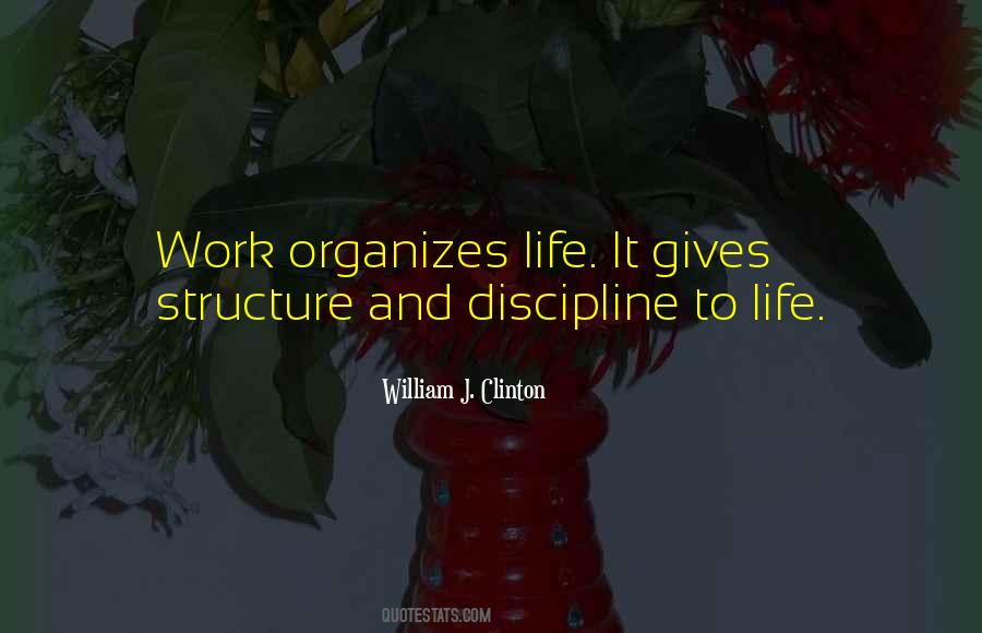 Quotes About Structure And Discipline #1274109