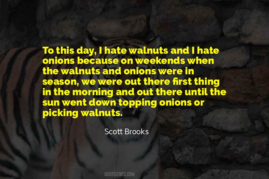 Quotes About Walnuts #707423