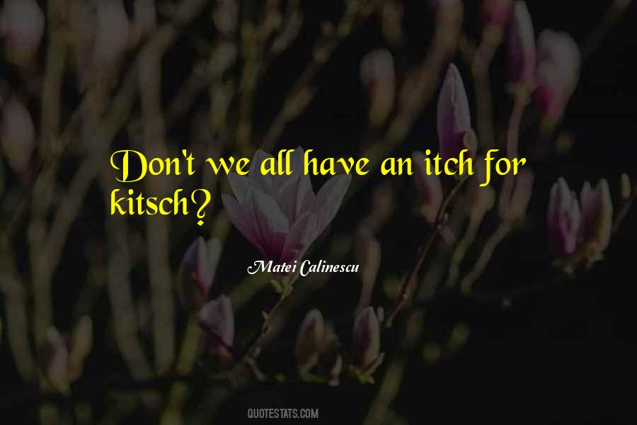 Quotes About Kitsch #535581