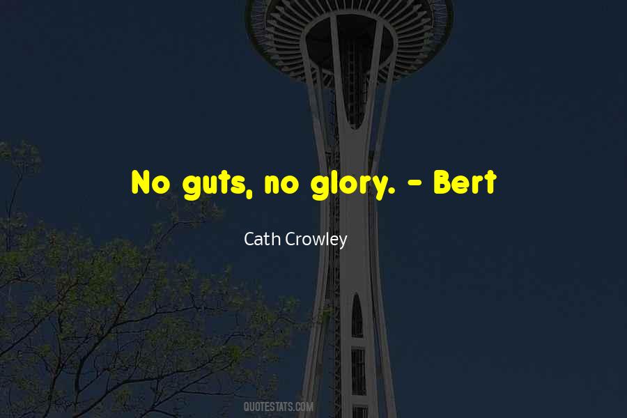 Quotes About No Guts No Glory #314100