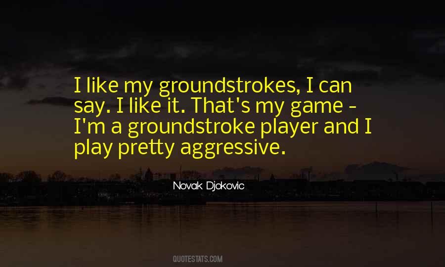 Groundstroke Quotes #1442268