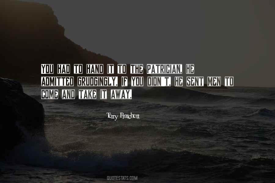 Grudgingly Quotes #290398